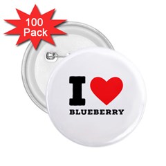 I Love Blueberry  2 25  Buttons (100 Pack)  by ilovewhateva