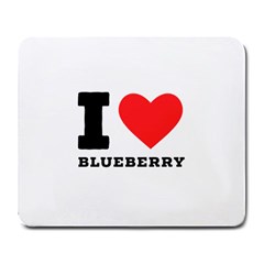 I Love Blueberry  Large Mousepad by ilovewhateva