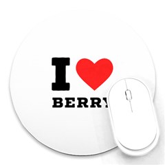 I Love Berry Round Mousepad by ilovewhateva