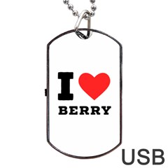 I Love Berry Dog Tag Usb Flash (one Side) by ilovewhateva