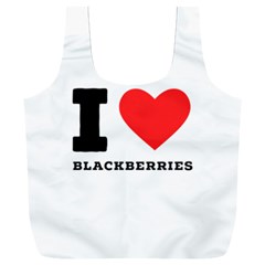 I Love Blackberries  Full Print Recycle Bag (xxxl)