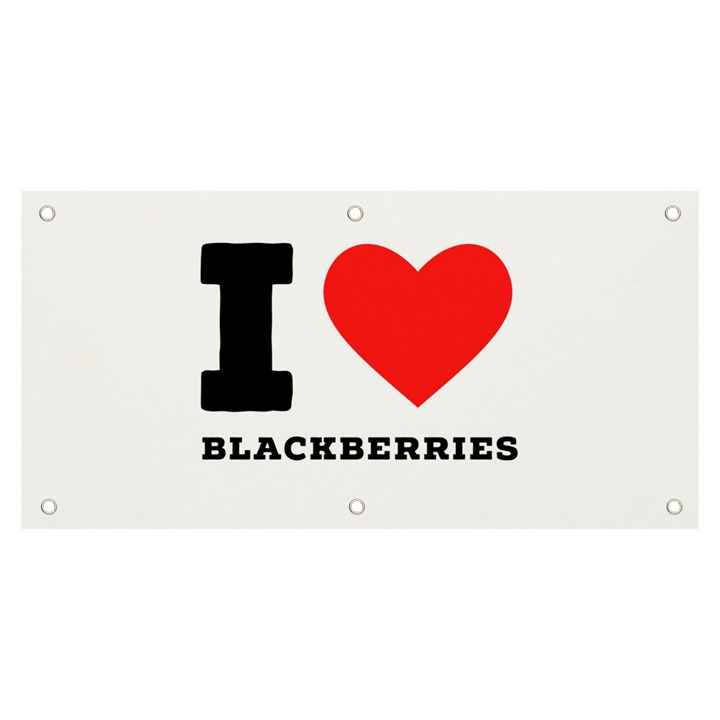 I love blackberries  Banner and Sign 6  x 3 