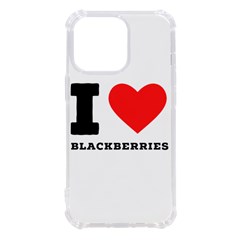 I Love Blackberries  Iphone 13 Pro Tpu Uv Print Case by ilovewhateva