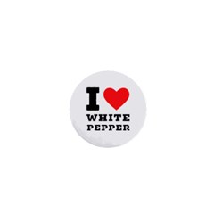 I Love White Pepper 1  Mini Buttons by ilovewhateva