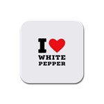 I love white pepper Rubber Square Coaster (4 pack) Front