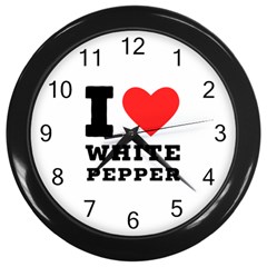 I Love White Pepper Wall Clock (black) by ilovewhateva