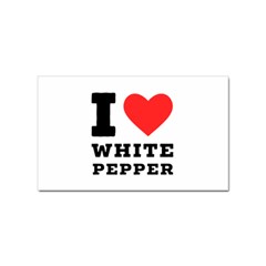 I Love White Pepper Sticker Rectangular (10 Pack) by ilovewhateva