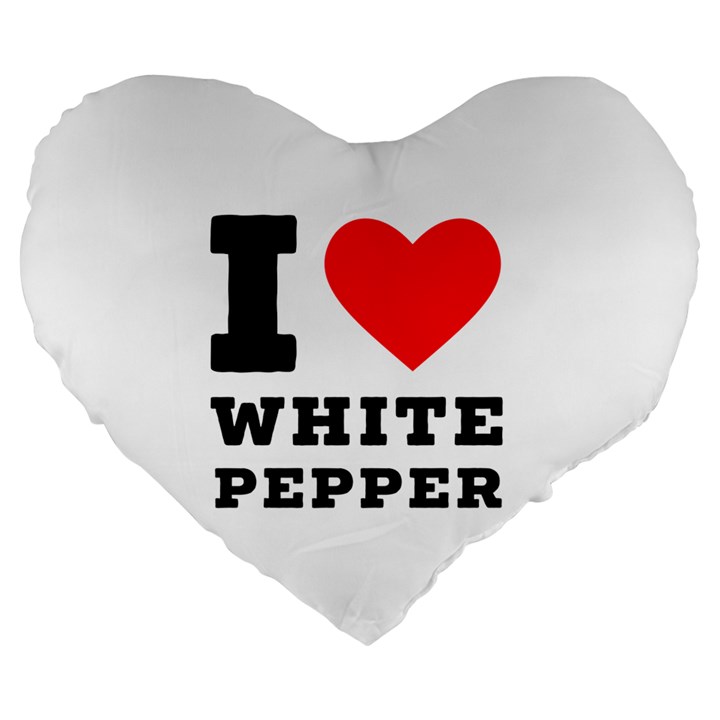 I love white pepper Large 19  Premium Flano Heart Shape Cushions