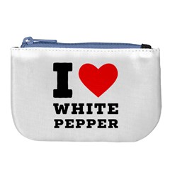 I Love White Pepper Large Coin Purse by ilovewhateva