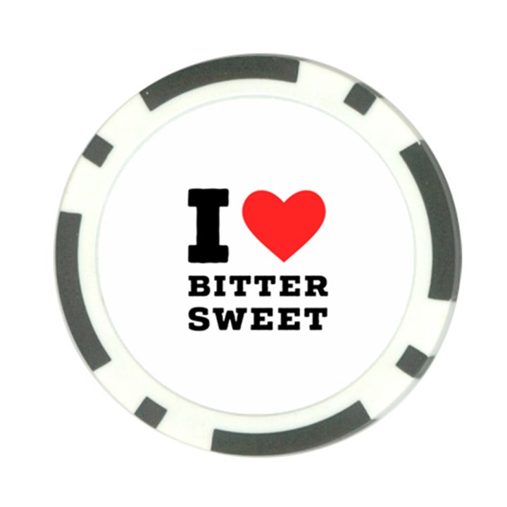 I love bitter sweet Poker Chip Card Guard