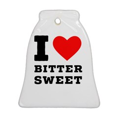 I Love Bitter Sweet Bell Ornament (two Sides) by ilovewhateva