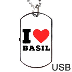 I Love Basil Dog Tag Usb Flash (one Side) by ilovewhateva