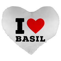 I Love Basil Large 19  Premium Flano Heart Shape Cushions by ilovewhateva