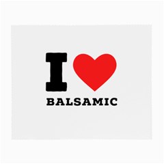 I Love Balsamic Small Glasses Cloth (2 Sides) by ilovewhateva