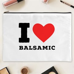 I Love Balsamic Cosmetic Bag (xxxl) by ilovewhateva