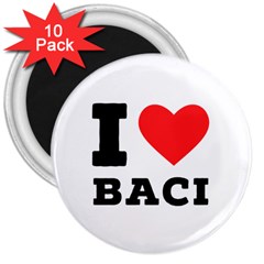 I Love Baci  3  Magnets (10 Pack)  by ilovewhateva