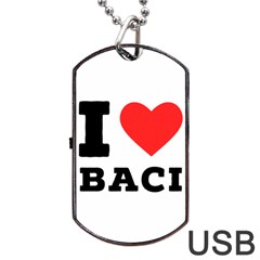 I Love Baci  Dog Tag Usb Flash (two Sides) by ilovewhateva