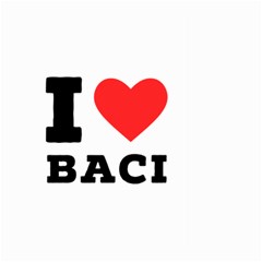 I Love Baci  Large Garden Flag (two Sides) by ilovewhateva