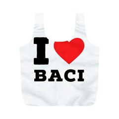 I Love Baci  Full Print Recycle Bag (m) by ilovewhateva