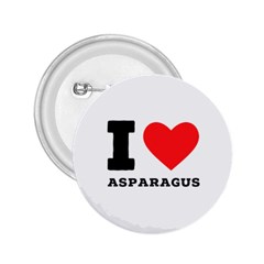 I Love Asparagus  2 25  Buttons by ilovewhateva