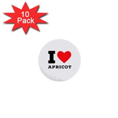 I Love Apricot  1  Mini Buttons (10 Pack)  by ilovewhateva