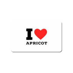 I Love Apricot  Magnet (name Card) by ilovewhateva