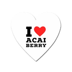 I Love Acai Berry Heart Magnet by ilovewhateva