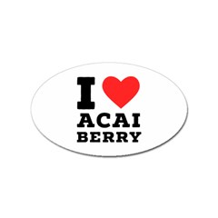 I Love Acai Berry Sticker Oval (10 Pack) by ilovewhateva