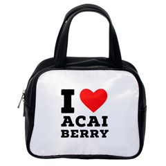 I Love Acai Berry Classic Handbag (one Side) by ilovewhateva