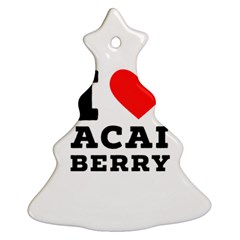 I Love Acai Berry Christmas Tree Ornament (two Sides) by ilovewhateva