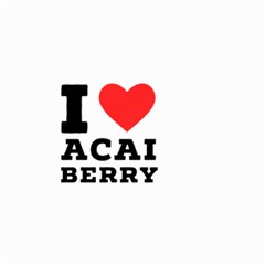 I Love Acai Berry Small Garden Flag (two Sides) by ilovewhateva