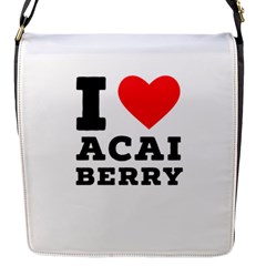 I Love Acai Berry Flap Closure Messenger Bag (s) by ilovewhateva