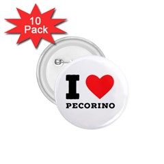 I Love Pecorino  1 75  Buttons (10 Pack) by ilovewhateva