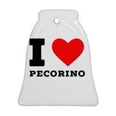 I Love Pecorino  Bell Ornament (two Sides) by ilovewhateva