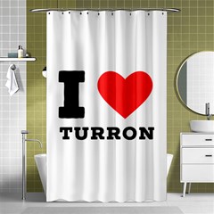 I Love Turron  Shower Curtain 48  X 72  (small)  by ilovewhateva