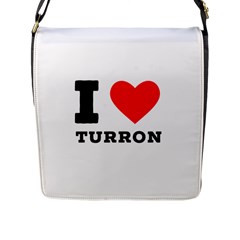 I Love Turron  Flap Closure Messenger Bag (l) by ilovewhateva