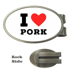 I Love Pork  Money Clips (oval)  by ilovewhateva