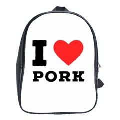 I Love Pork  School Bag (xl) by ilovewhateva