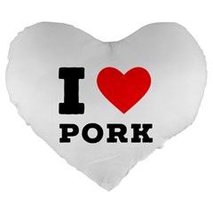 I Love Pork  Large 19  Premium Flano Heart Shape Cushions by ilovewhateva