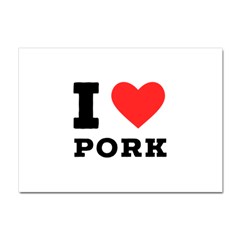 I Love Pork  Crystal Sticker (a4) by ilovewhateva