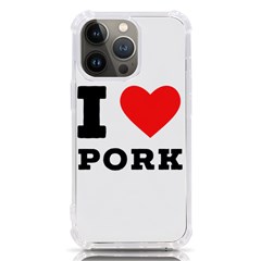 I Love Pork  Iphone 13 Pro Tpu Uv Print Case by ilovewhateva