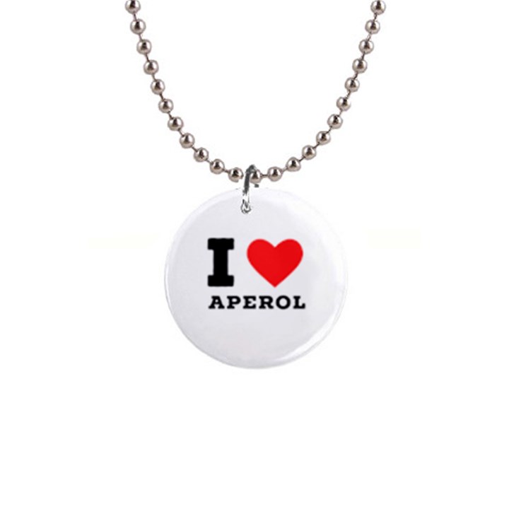 I love aperol 1  Button Necklace