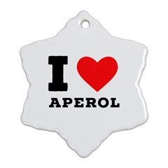 I Love Aperol Ornament (snowflake) by ilovewhateva