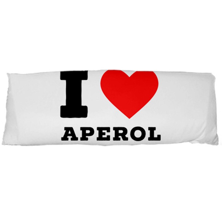 I love aperol Body Pillow Case (Dakimakura)