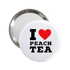 I Love Peach Tea 2 25  Handbag Mirrors by ilovewhateva