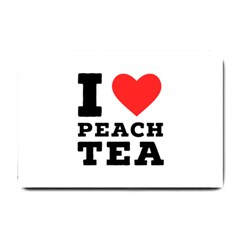 I Love Peach Tea Small Doormat by ilovewhateva