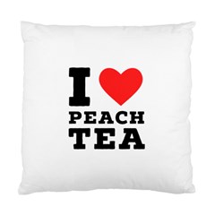 I Love Peach Tea Standard Cushion Case (two Sides) by ilovewhateva