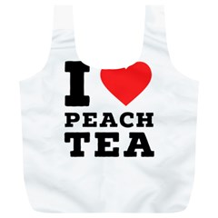 I Love Peach Tea Full Print Recycle Bag (xl) by ilovewhateva