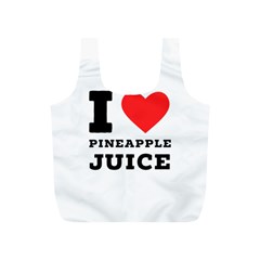 I Love Pineapple Juice Full Print Recycle Bag (s) by ilovewhateva