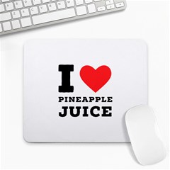 I Love Pineapple Juice Large Mousepad by ilovewhateva